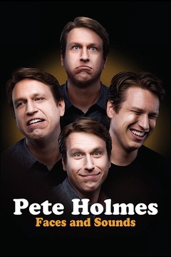Pete Holmes: Nhăn Mặt Và Nhại Tiếng movie image